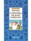Historia de Joao Forcudo, a : Versao de um Conto Popular