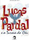 Lucas Pardal e a Turma do ceu