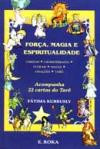Forca Magia e Espiritualidade : Cristais Cromoterapia Florais Magia Oracoes Taro
