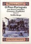 O Crenças e Tradições  I I Povo Português nos Seus Costumes