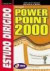 Estudo Dirigido De Powerpoint 2000