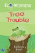 Tree Trouble (Eco-worriers)