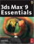 3ds Max 9 Essentials: Autodesk Media and Entertainment Courseware