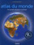 Atlas du monde : Cartographie physique et politique