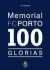 Memorial do F. C. Porto - 100 Glórias