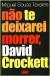 Não Te Deixarei Morrer, David Crockett