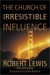 Church of Irresistible Influence, The