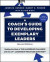 Coach's Guide to Developing Exemplary Leaders