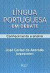 Lingua Portuguesa em Debate : Conhecimento e Ensino