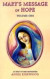 Mary's Message of Hope: As Sent by Mary, the Mother of Jesus, to Her Messenger, Volume 1