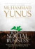 Building Social Business: The New Kind of Capitalism That Serves Humanity's Most Pressing Needs (Library Edition)