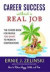 Career Success Without a Real Job: The Career Book for People Too Smart to Work in Corporation