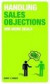 Handling Sales Objections: Win More Deal