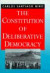 The Constitution Of Deliberative Democracy, New ed