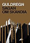 Guldregn : sagan om Skandia