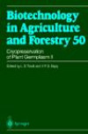Biotechnology in Agriculture and Forestry, Vol.50 : Cryopreservation of Plant Germplasm