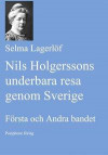 Nils Holgerssons underbara resa genom Sverige. Första och Andra bandet