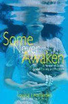Some Never Awaken: A Memoir of Abuse, Sexual Healing and Freedom