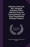 Memoirs of the Late Mrs. Elizabeth Hamilton; With a Selection from Her Correspondence, and Other Unpublished Writings Volume 2
