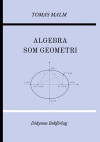 Algebra som geometri: Portfölj IV av "Den första matematiken