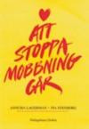 Att stoppa mobbning går : handbok i arbete mot mobbning
