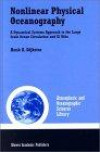 Nonlinear Physical Oceanography: A Dynamical Systems Approach to the Large Scale Ocean Circulation and El Nino (Atmospheric and Oceanographic Sciences Library)