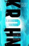 Leena Krohn: The Collected Fiction