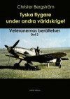 Tyska flygare under andra världskriget : veteranernas berättelser Del 2