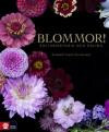 Blommor! : kulturhistoria och odling