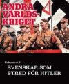 Svenskar som stred för Hitler ? Andra världskriget