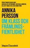 Om klass och främlingsfientlighet : Författarintervjuer med Hassan Loo Sattarvandi, Kristian Lundberg, Gellert Tamas och Lena Sundström
