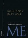 Medicinsk rätt 2024 - Lagbok för hälso- och sjukvård