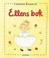 Ellens bok : Ellens boll, Blommor från Ellen och Ellens äppelträd