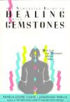 The Newcastle Guide to Healing With Gemstones: How to Use over Seventy Different Gemstone Energies