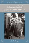 More than Petticoats: Remarkable Washington Women, 2nd Edition (More than Petticoats Series)