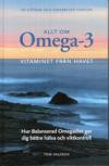 Allt om Omega-3 - vitaminet från havet : hur balanserad omegadiet ger dig bättre hälsa och viktkontroll