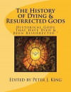 The History of Dying & Resurrected Gods: ' Historical Gods That Have Died & Been Resurrected '
