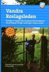 Vandra Roslagsleden : samtliga 11 etapper från Danderyd till Grisslehamn och förslag på trevliga vandringar i ledens närhet