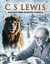 C S Lewis - Mannen som skapade Narnia