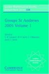Groups St Andrews 2005 (London Mathematical Society Lecture Note Series)
