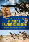 Svenskar i främlingslegionen ? Frivilliga i fransk tjänst från 1831 till idag