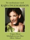 3 meditationer med Kajsa Ingemarsson