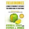 Freakonomics - - A Rogue Economist Explores The Hidden Side Of Everything