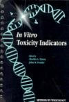 In Vitro Toxicity Indicators (Methods in Toxicology, Volume 1, Part B)