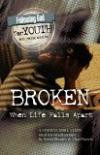 Following God for Young Adults: Broken: When Life Falls Apart (Following God for Young Adults)