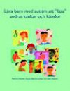 Lära barn med autism att "läsa" andras tankar och känslor : handbok för lär