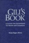 Gili's Book: A Journey into Bereavement for Parents and Counselors (Counseling and Development Series)