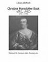 Christina Hansdotter Busk, "Kära Mor", 1722-1792 : hennes liv, hennes män, hennes arv