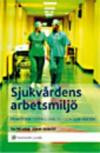 Sjukvårdens arbetsmiljö : praktiska typfall i hälso- och sjukvården