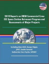 2019 Reports on NASA Commercial Crew ISS Space Station Astronaut Program and Assessments of Major Projects Including Mars 2020, Europa Clipper, JWST